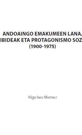 Andoaingo emakumeen lana ogibideak eta protagonismo soziala